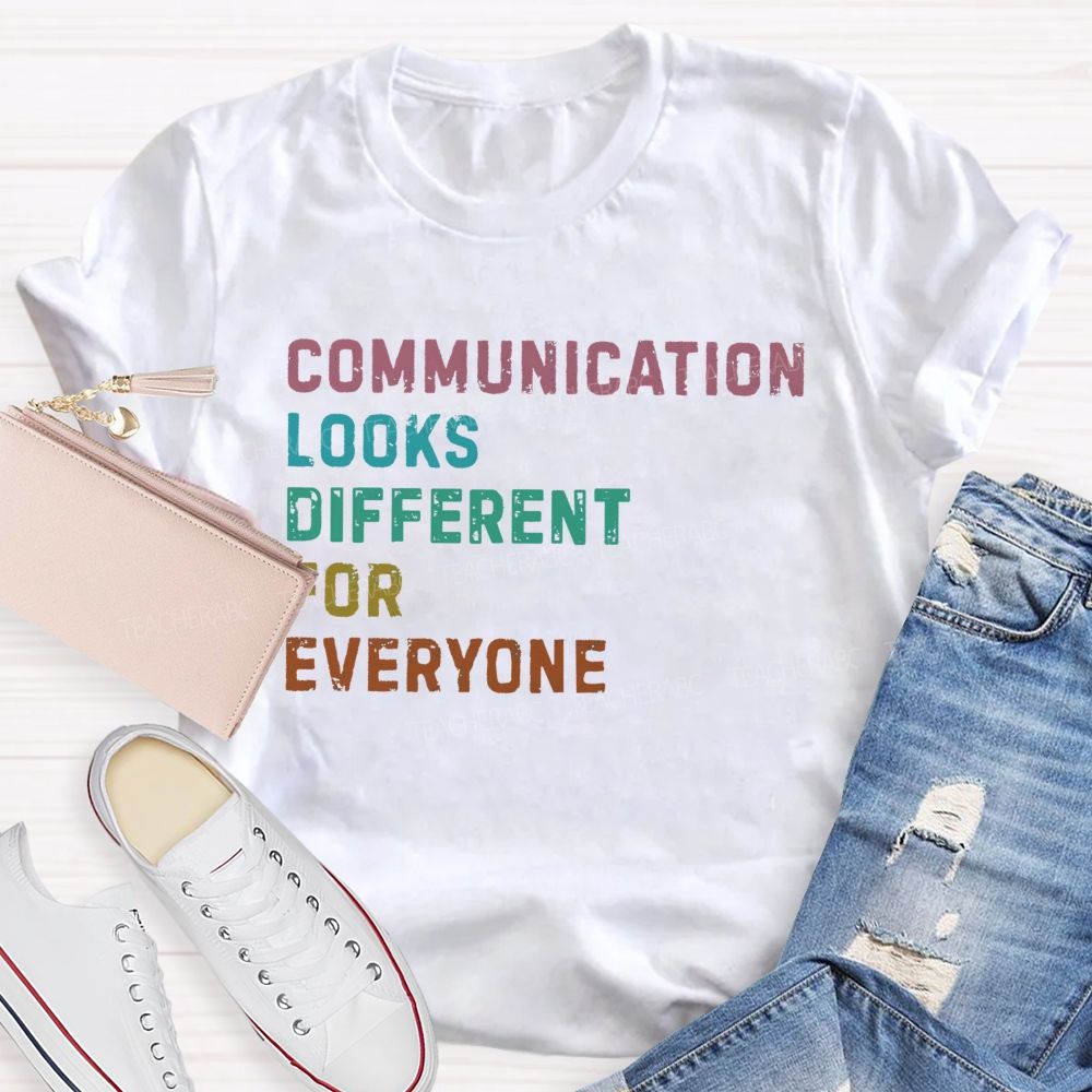Communication Looks Different For Everyone Letters Patterns Teacher T-shirt
