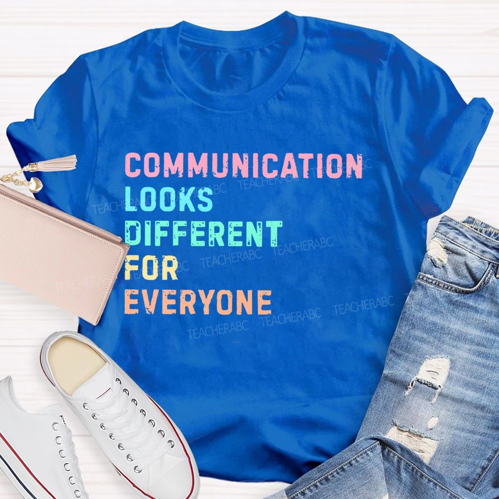 Communication Looks Different For Everyone Letters Patterns Teacher T-shirt