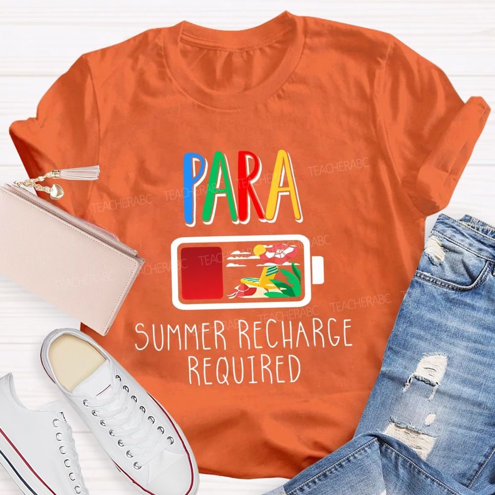 Para Summer Recharge Required Teacher T-shirt