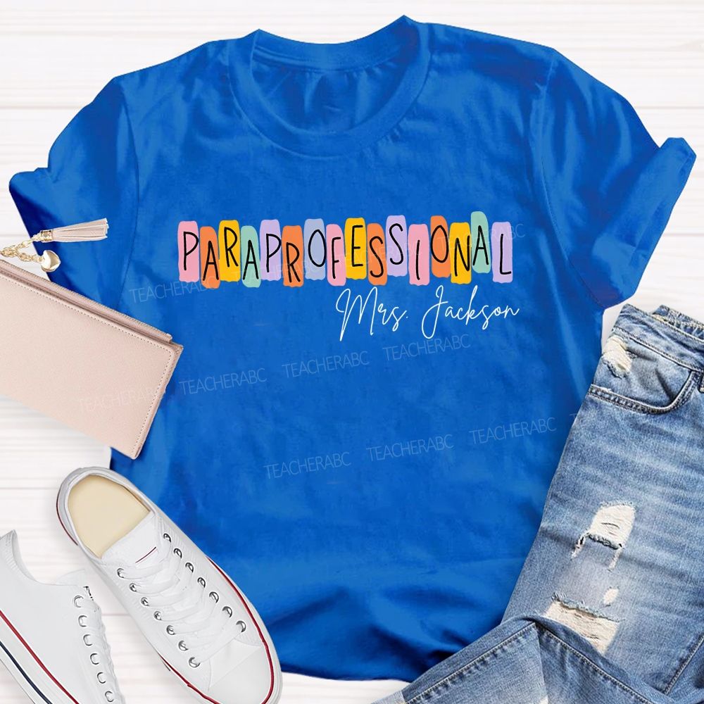 Personalized Name Paraprofessional Colored Block Font Teacher T-shirt
