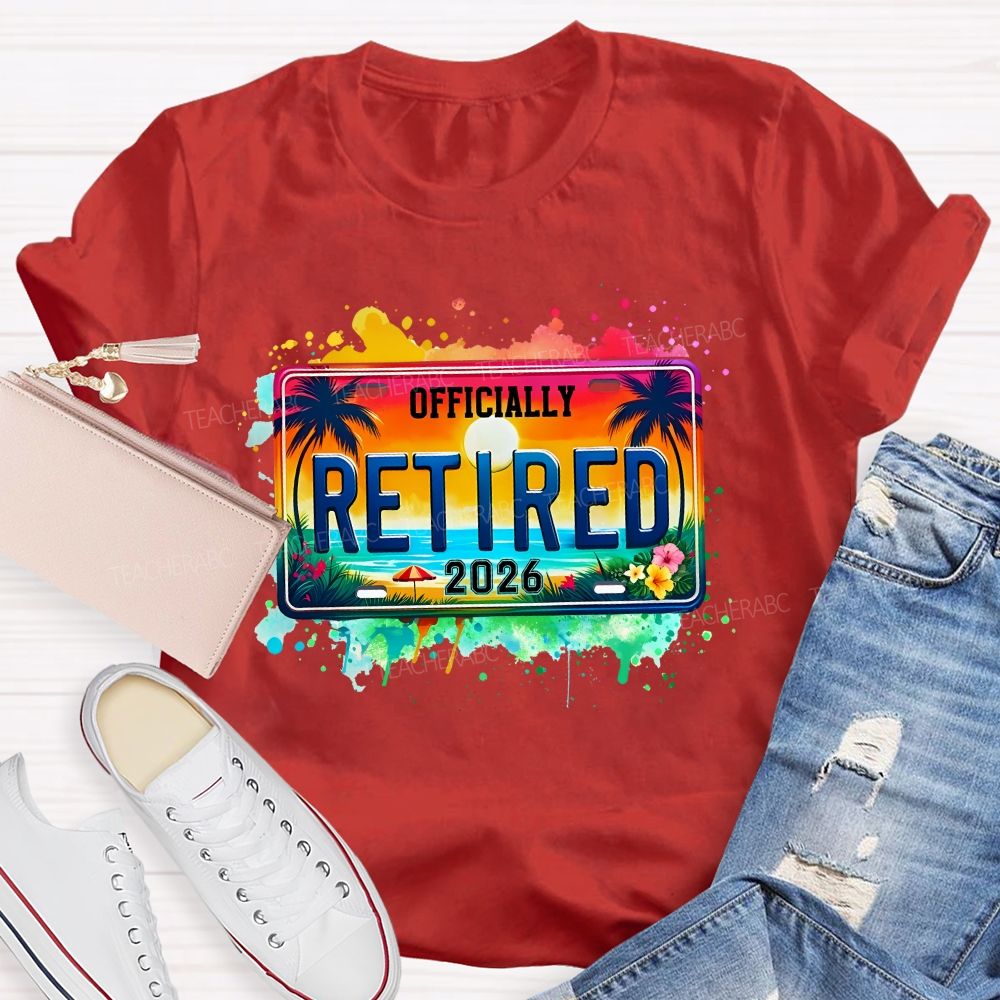 Officially Retired 2026 Colorful Tie-Dye Prints Teacher T-shirt