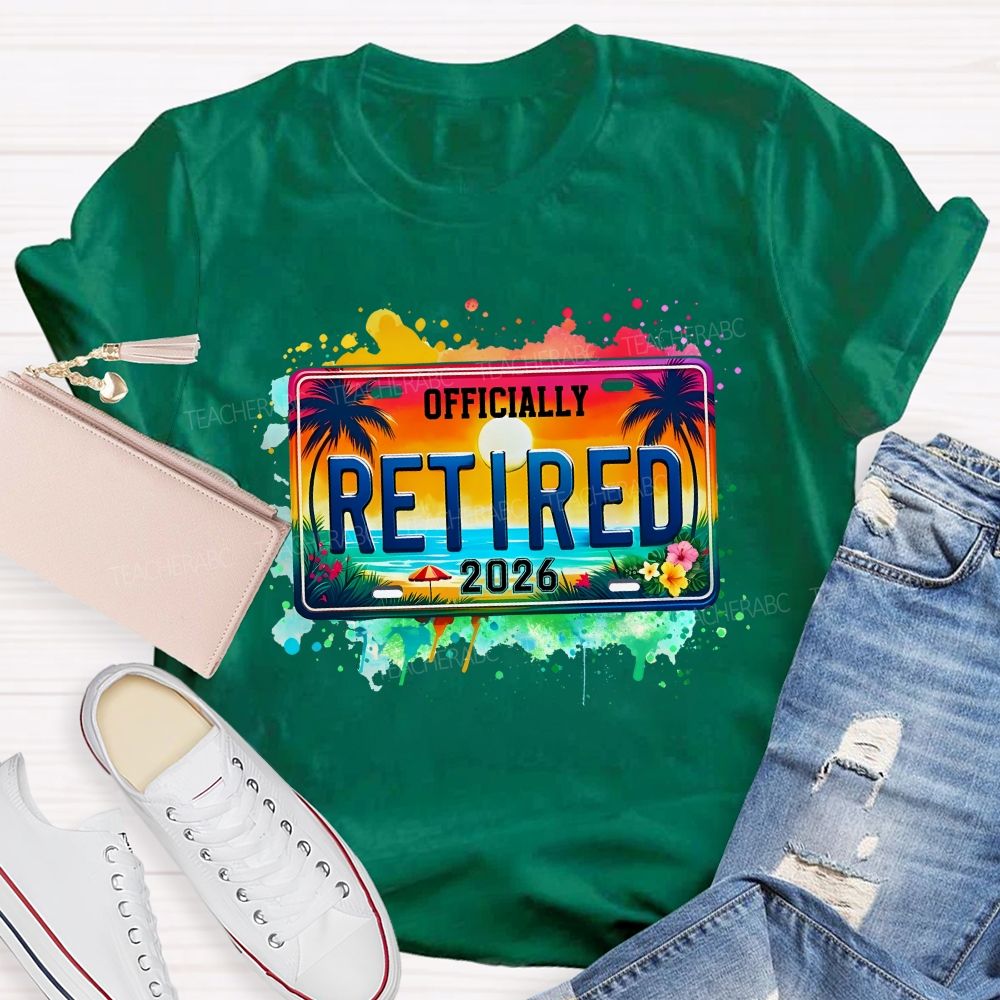 Officially Retired 2026 Colorful Tie-Dye Prints Teacher T-shirt