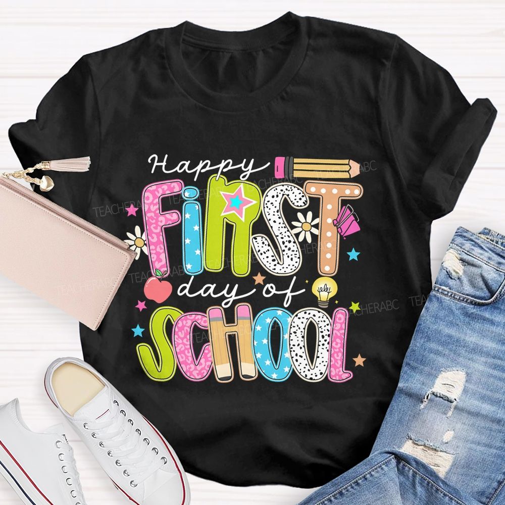 Happy First Day Of School Graphic Letters Teacher T-shirt