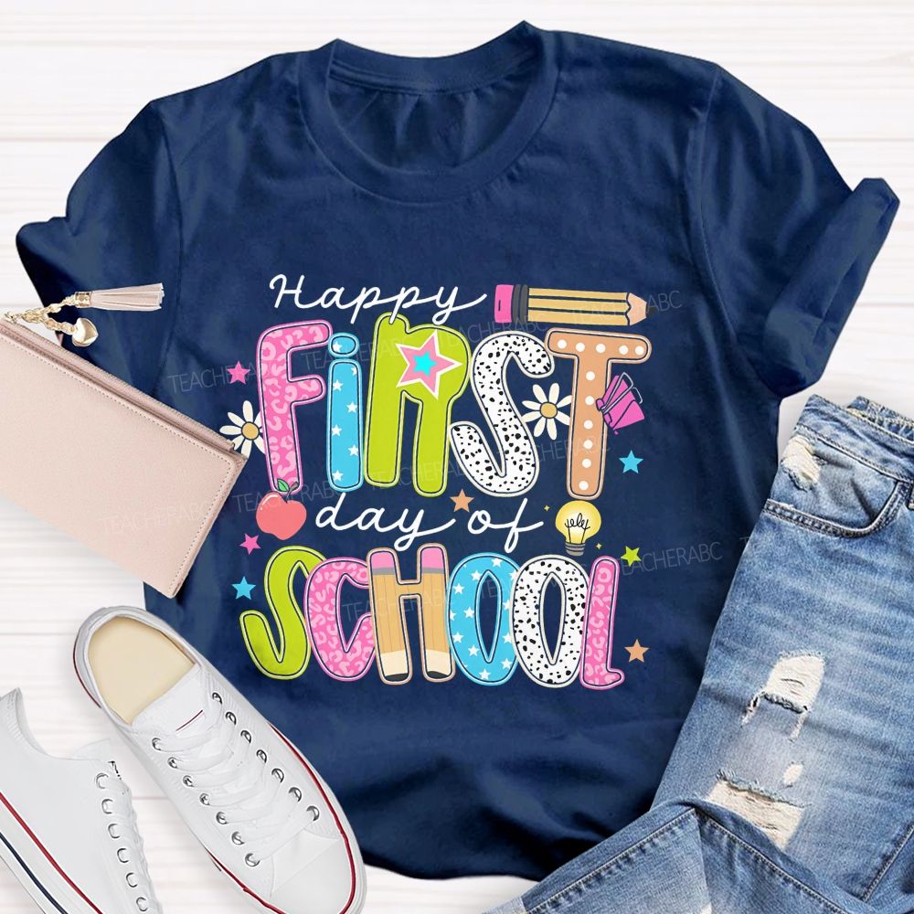 Happy First Day Of School Graphic Letters Teacher T-shirt