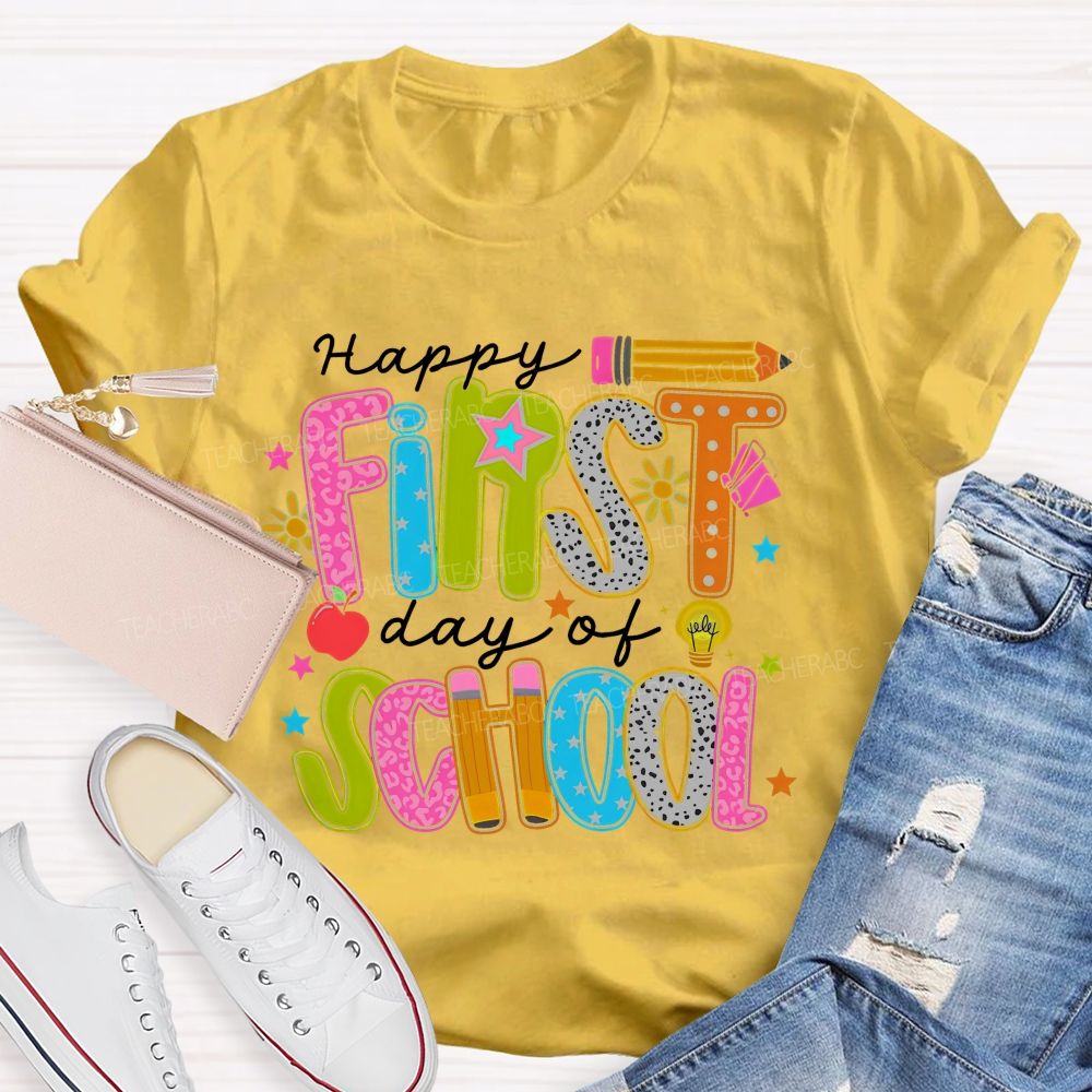 Happy First Day Of School Graphic Letters Teacher T-shirt
