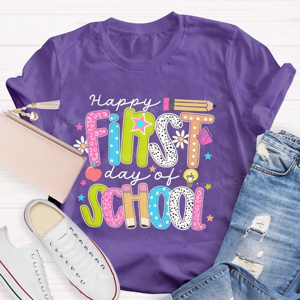 Happy First Day Of School Graphic Letters Teacher T-shirt