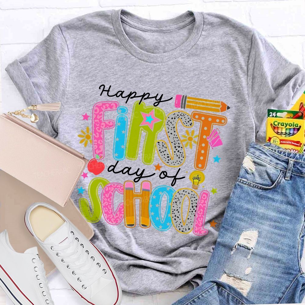 Happy First Day Of School Graphic Letters Teacher T-shirt