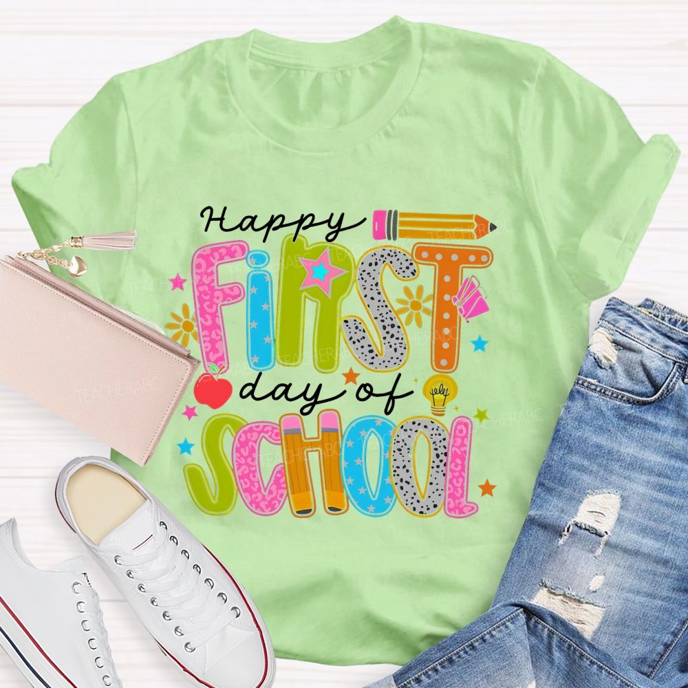 Happy First Day Of School Graphic Letters Teacher T-shirt