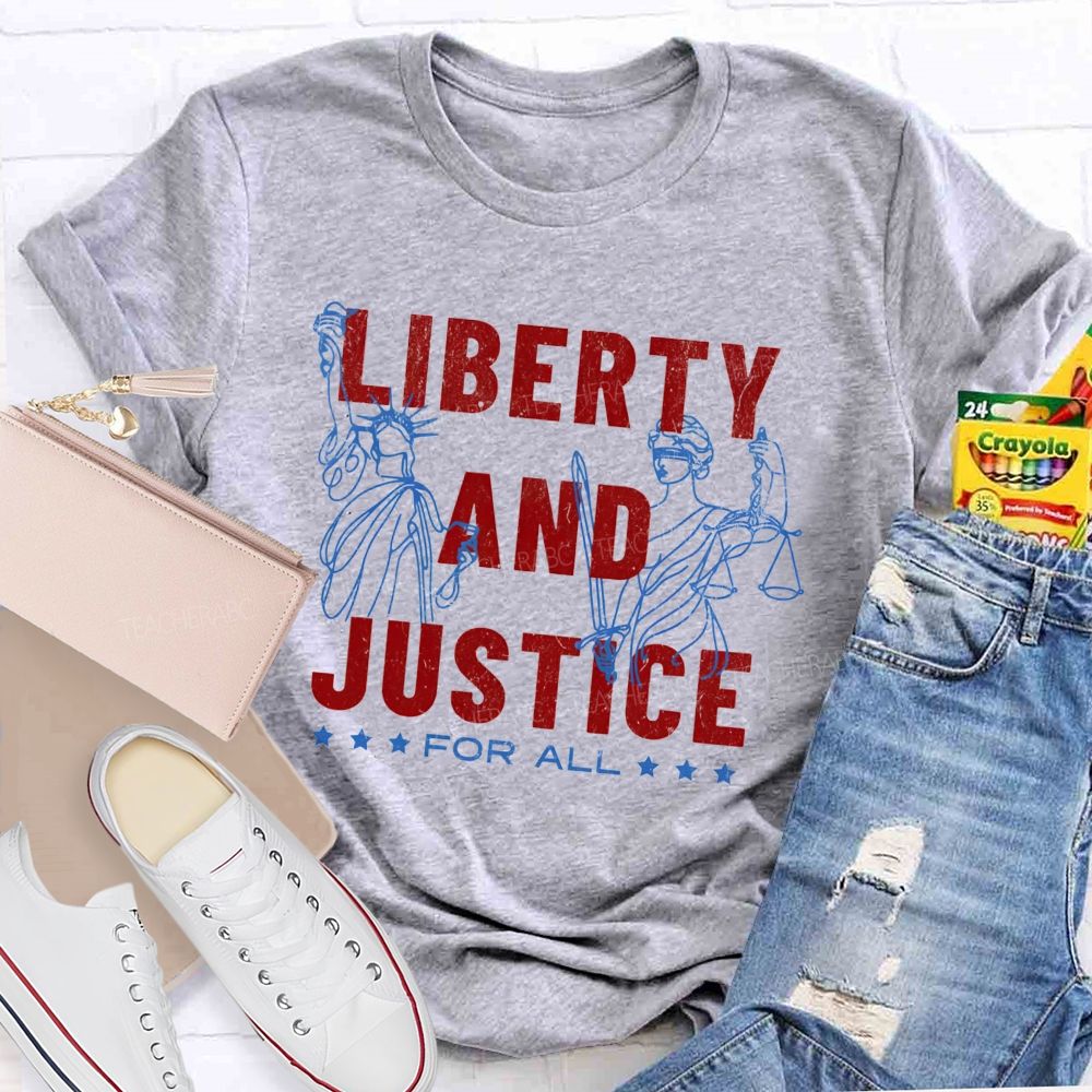 Liberty And Justice For All Teacher T-Shirt