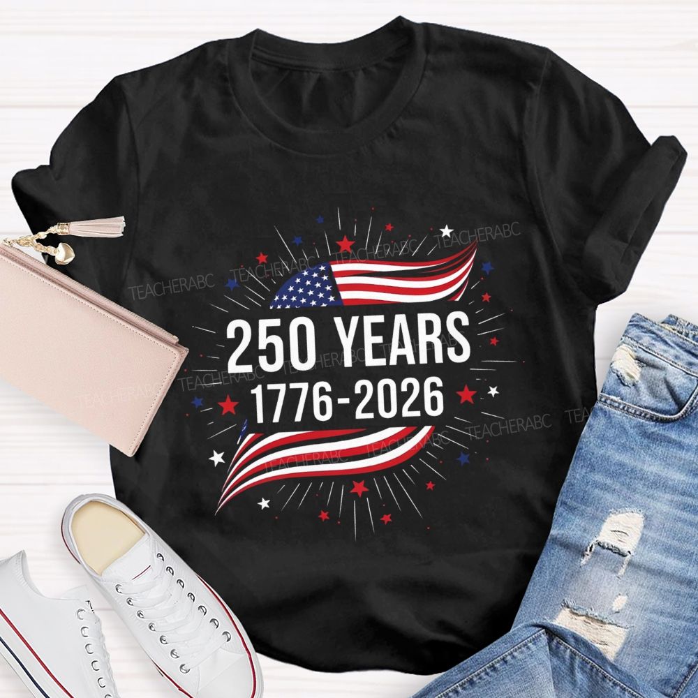 250 Year 1776-2026 Teacher T-shirt