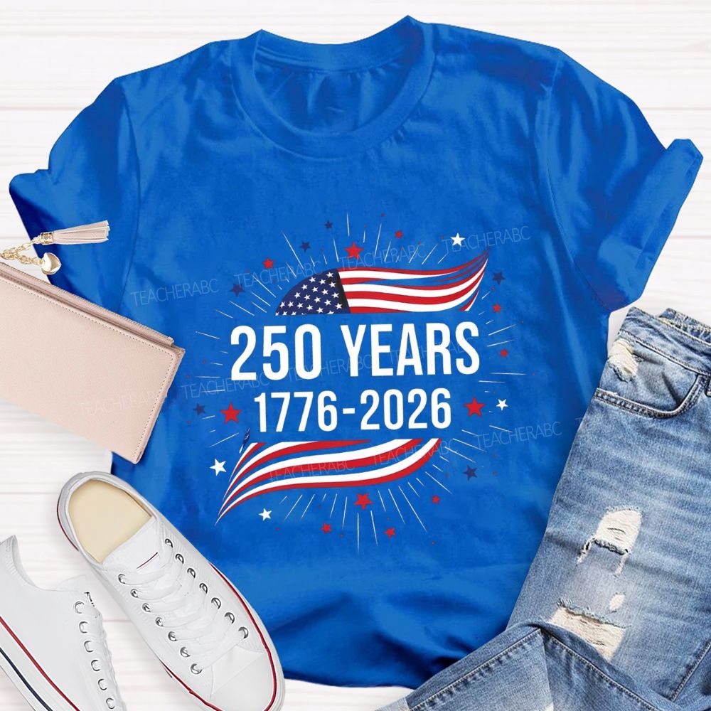 250 Year 1776-2026 Teacher T-shirt