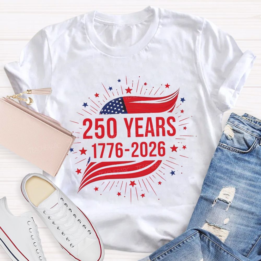 250 Year 1776-2026 Teacher T-shirt