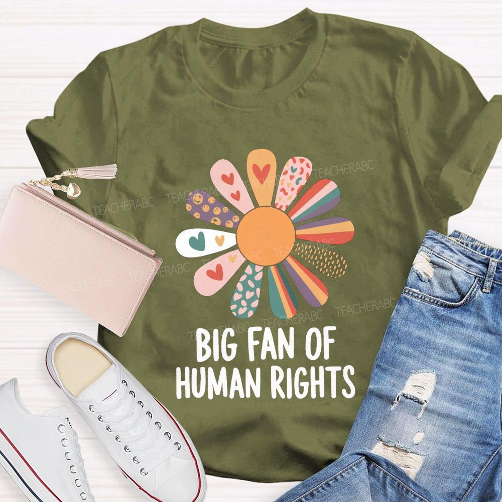 Big Fan Of Human Rights And Heart Teacher T-shirt
