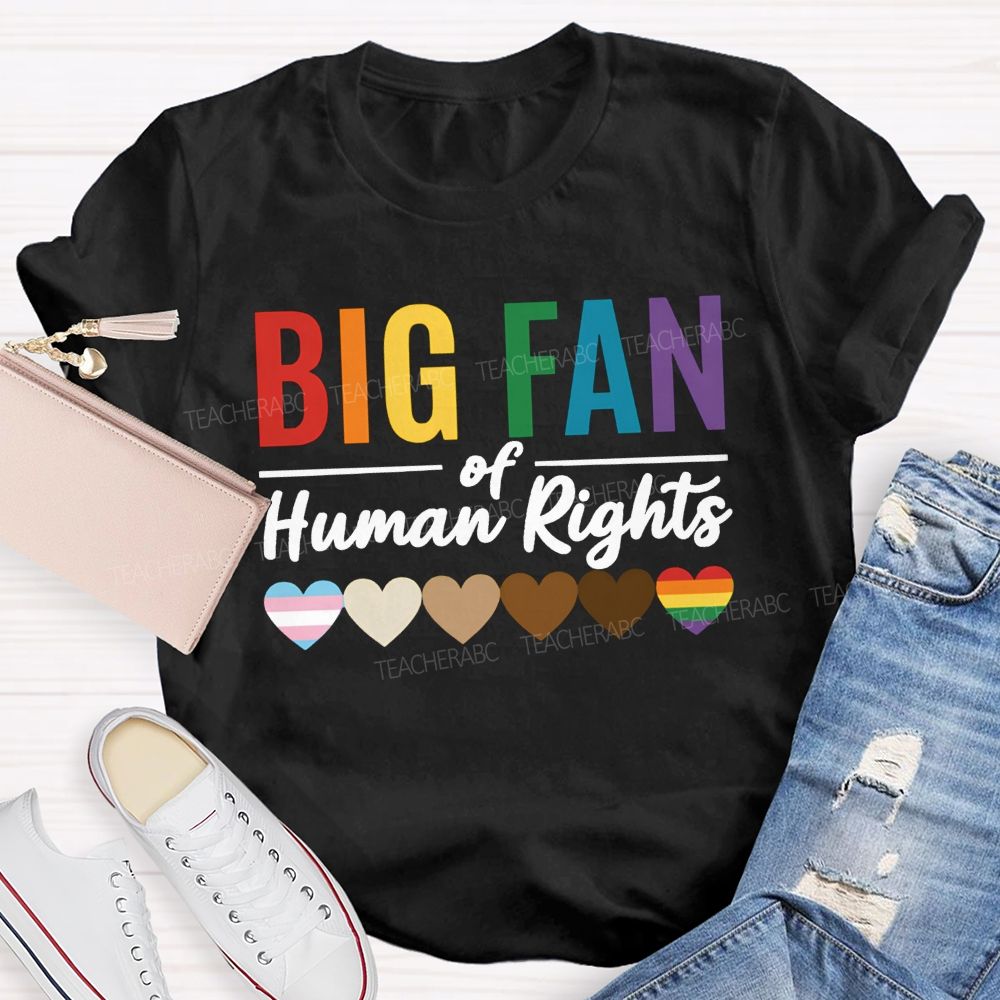 Big Fan Of Human Rights And Color Heart T-shirt