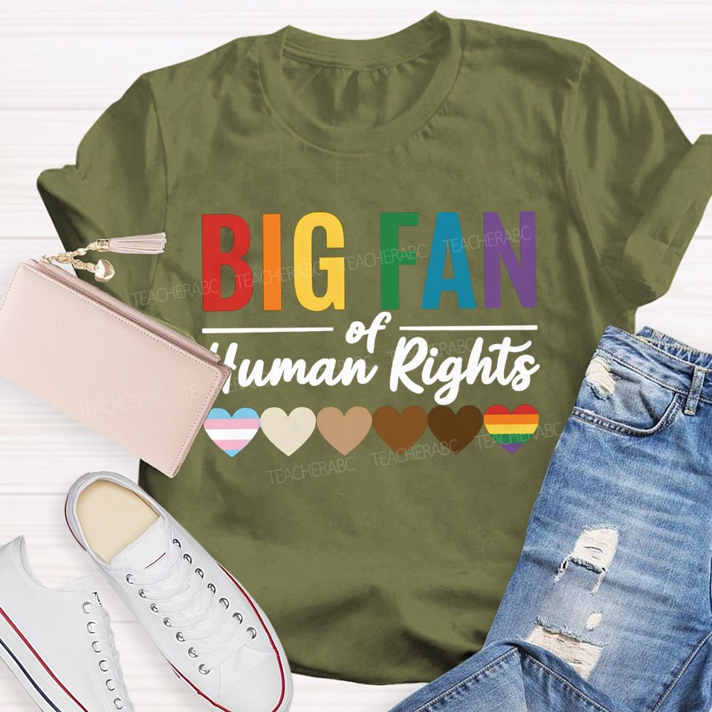 Big Fan Of Human Rights And Color Heart T-shirt