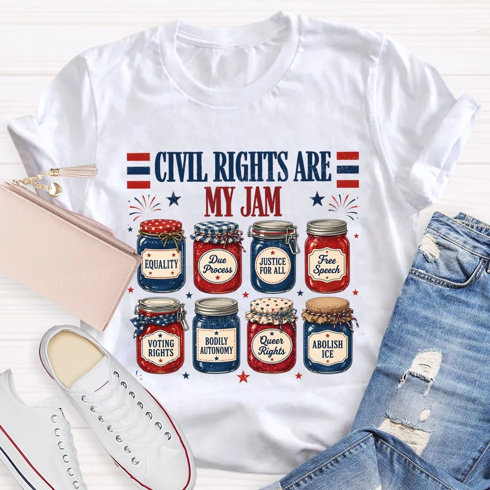 Civil Rights Are My Jam Teacher T-shirt