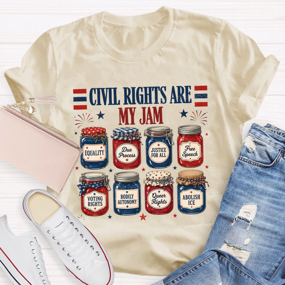 Civil Rights Are My Jam Teacher T-shirt