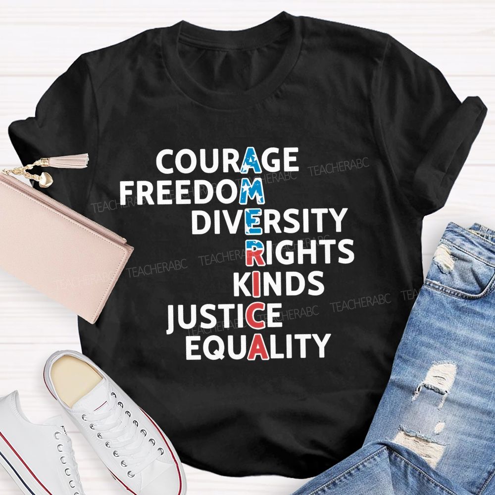 America Courage Freedom Diversity Letters Teacher T-shirt