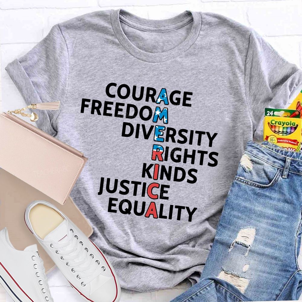 America Courage Freedom Diversity Letters Teacher T-shirt