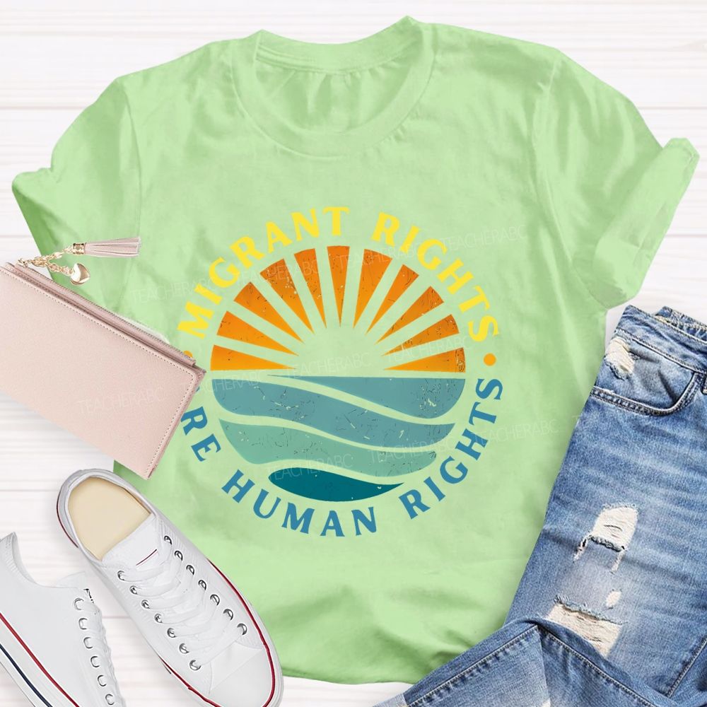 Migrant Rights Are Human Rights Teacher T-shirt