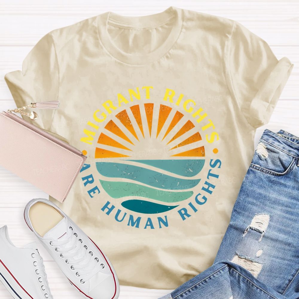 Migrant Rights Are Human Rights Teacher T-shirt