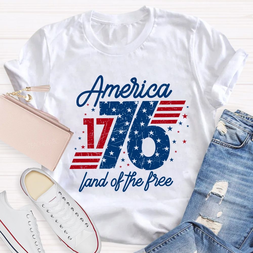 America Since 1776 Land Of The Free Teacher T-shirt