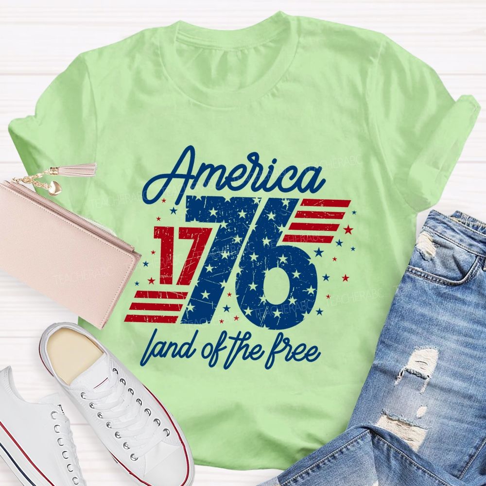 America Since 1776 Land Of The Free Teacher T-shirt