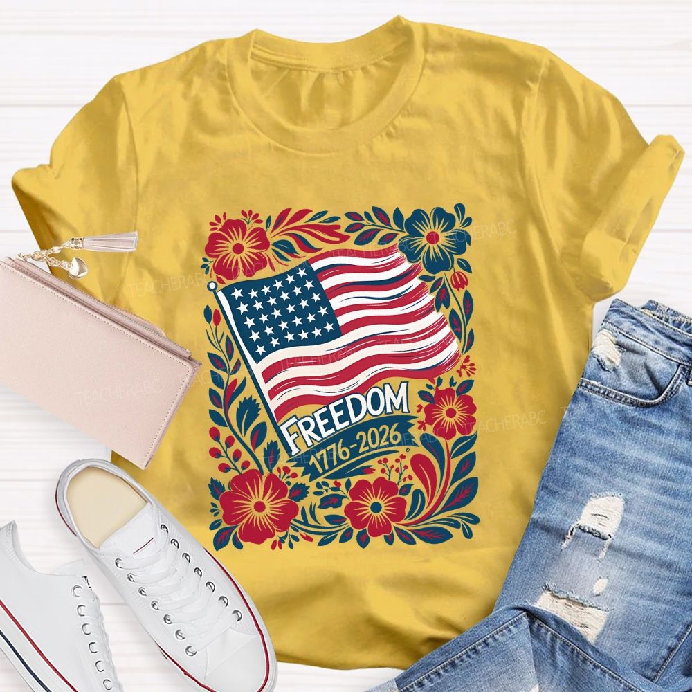 250 Years Of Freedom 1776-2026 Teacher T-shirt