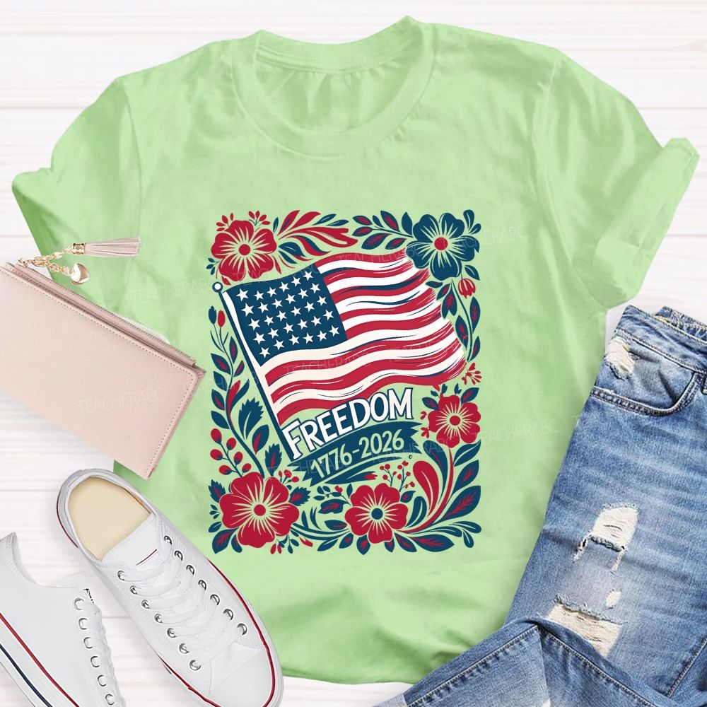 250 Years Of Freedom 1776-2026 Teacher T-shirt