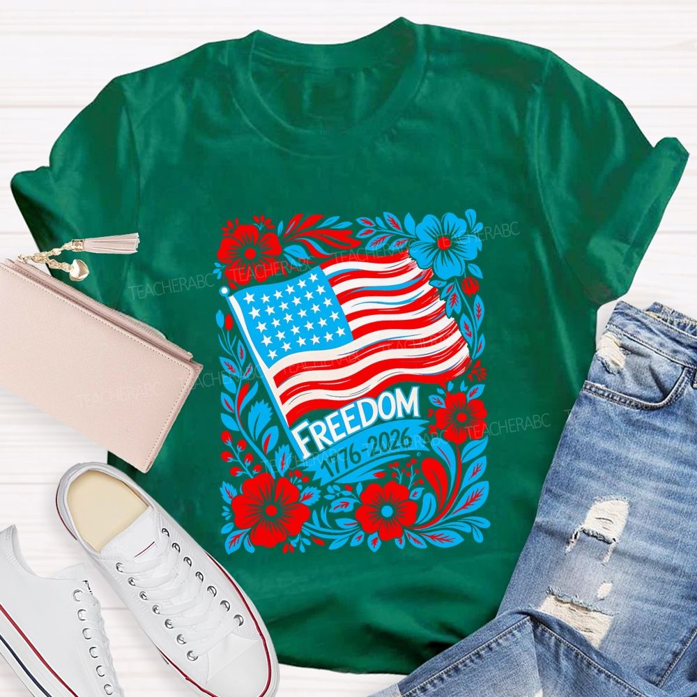 250 Years Of Freedom 1776-2026 Teacher T-shirt