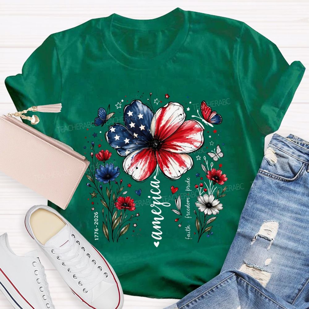 America Blooms With Faith And Freedom Teacher T-shirt