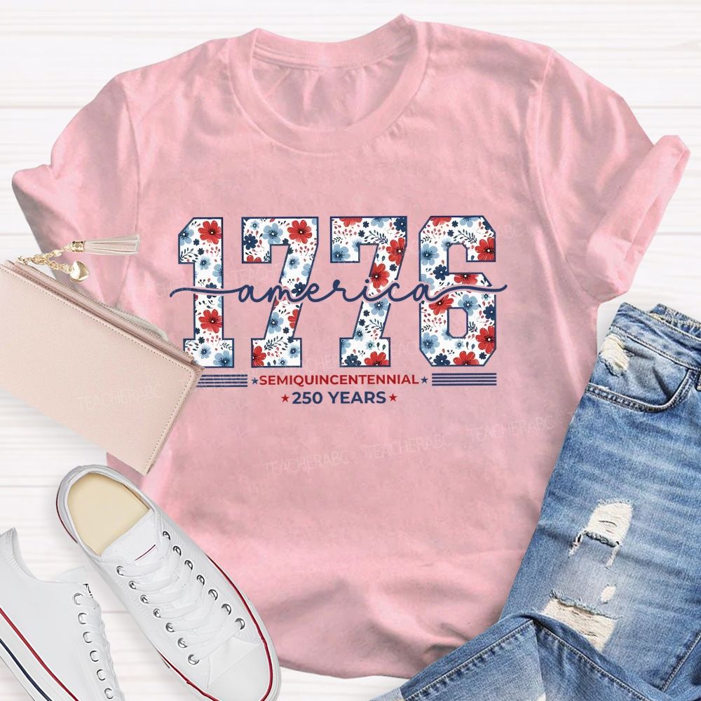 1776 America Semiquincentennial 250th Anniversary Teacher T-shirt