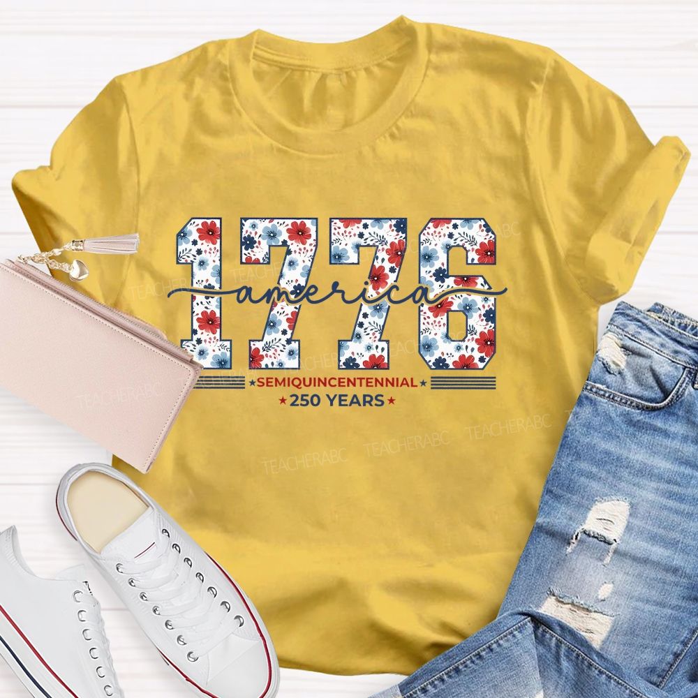 1776 America Semiquincentennial 250th Anniversary Teacher T-shirt