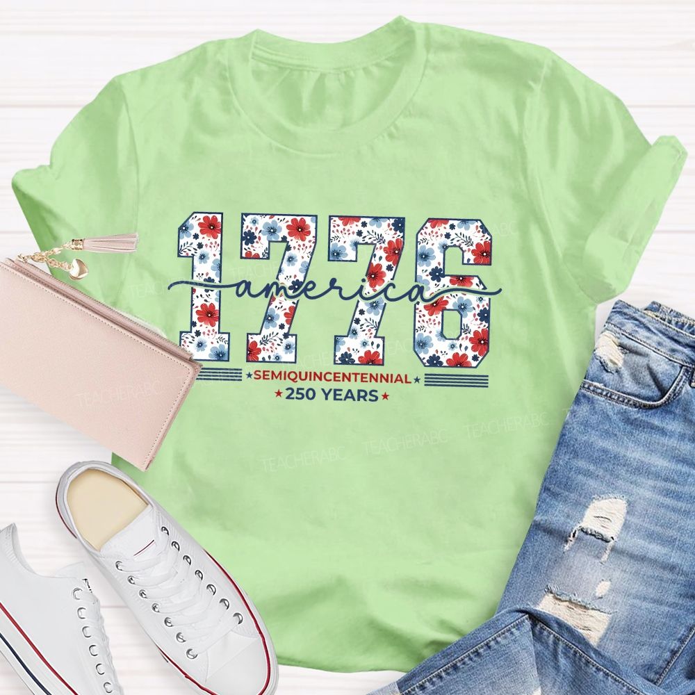1776 America Semiquincentennial 250th Anniversary Teacher T-shirt