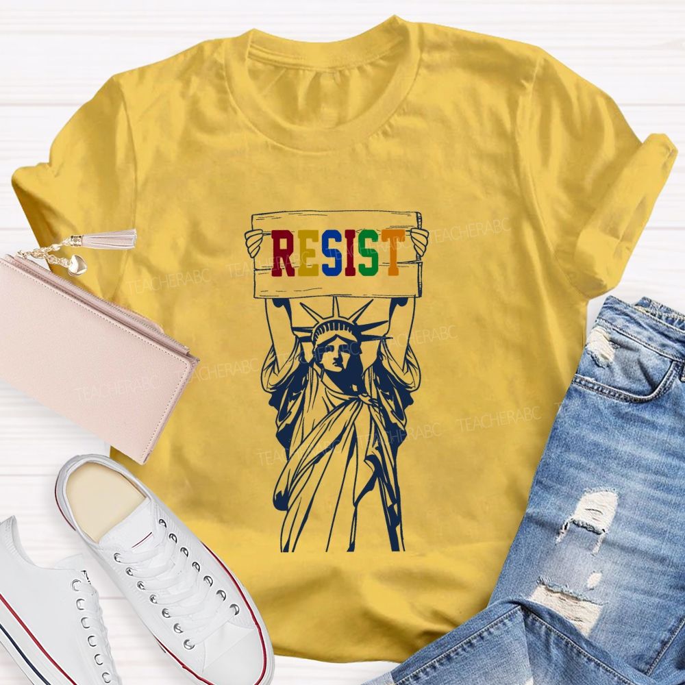 Liberty And Resistance Always Teacher T-shirt