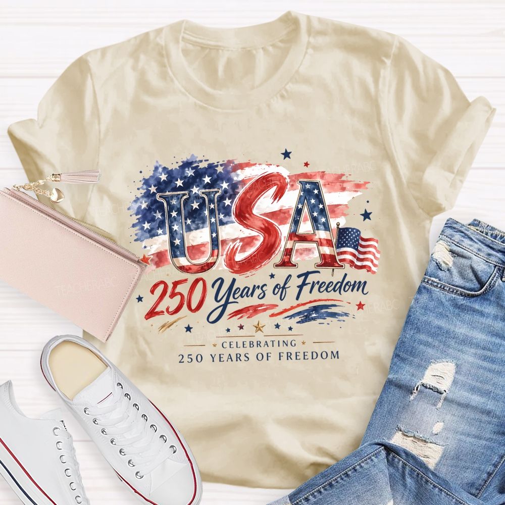 Usa 250 Years Of Freedom Celebrating 250 Years Of Freedom Teacher T-shirt