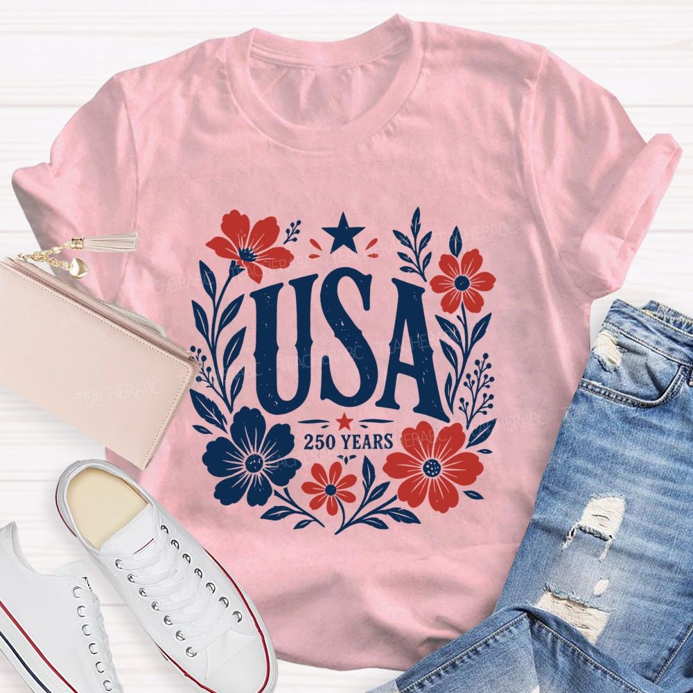 Usa 250 Years Of Blooms And Freedom Teacher T-shirt