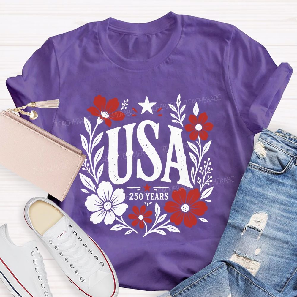 Usa 250 Years Of Blooms And Freedom Teacher T-shirt