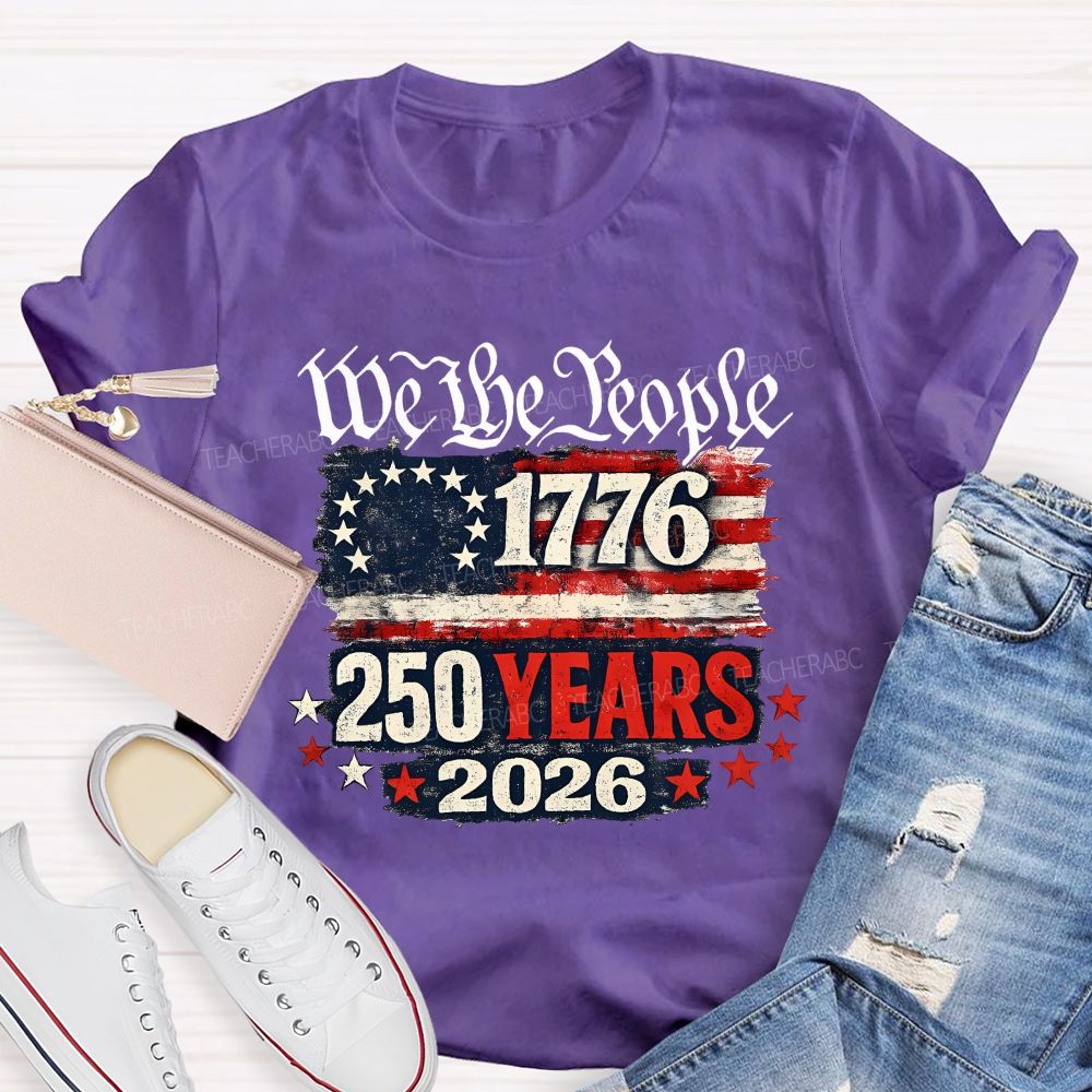 We The People Since 1776 Still Going Strong In 2026 T-shirt