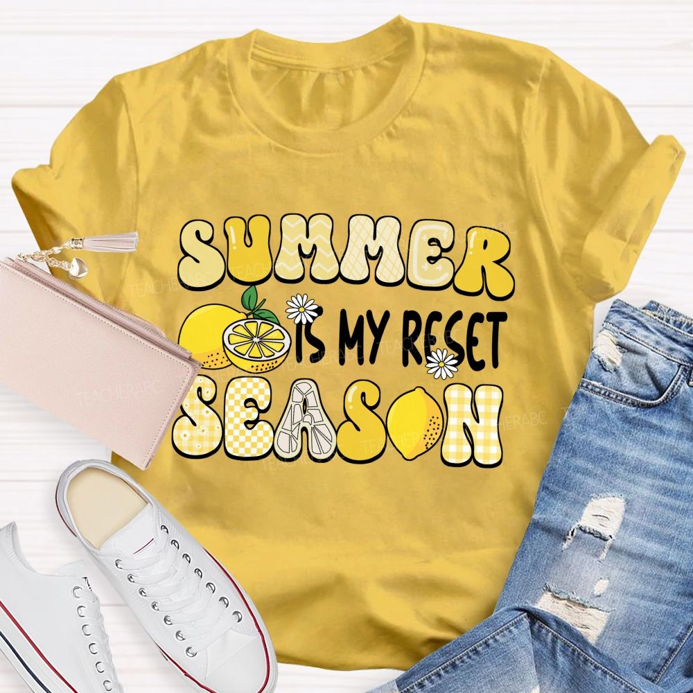 Summer Is My Reset Season Teacher T-shirt