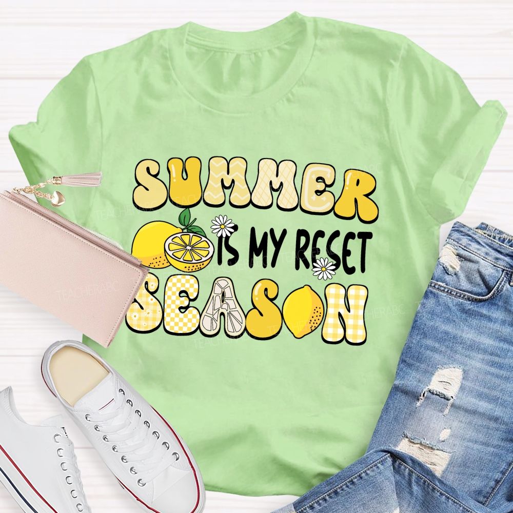 Summer Is My Reset Season Teacher T-shirt