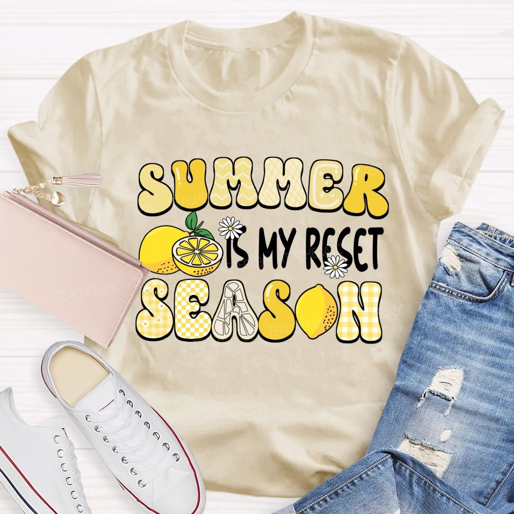 Summer Is My Reset Season Teacher T-shirt