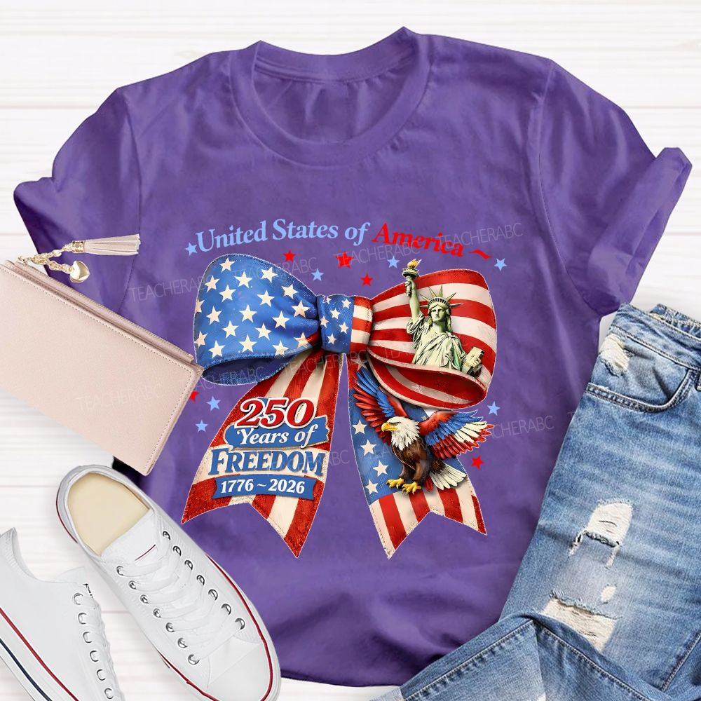 United States Of America 250 Years Of Freedom 1776–2026 Teacher T-shirt