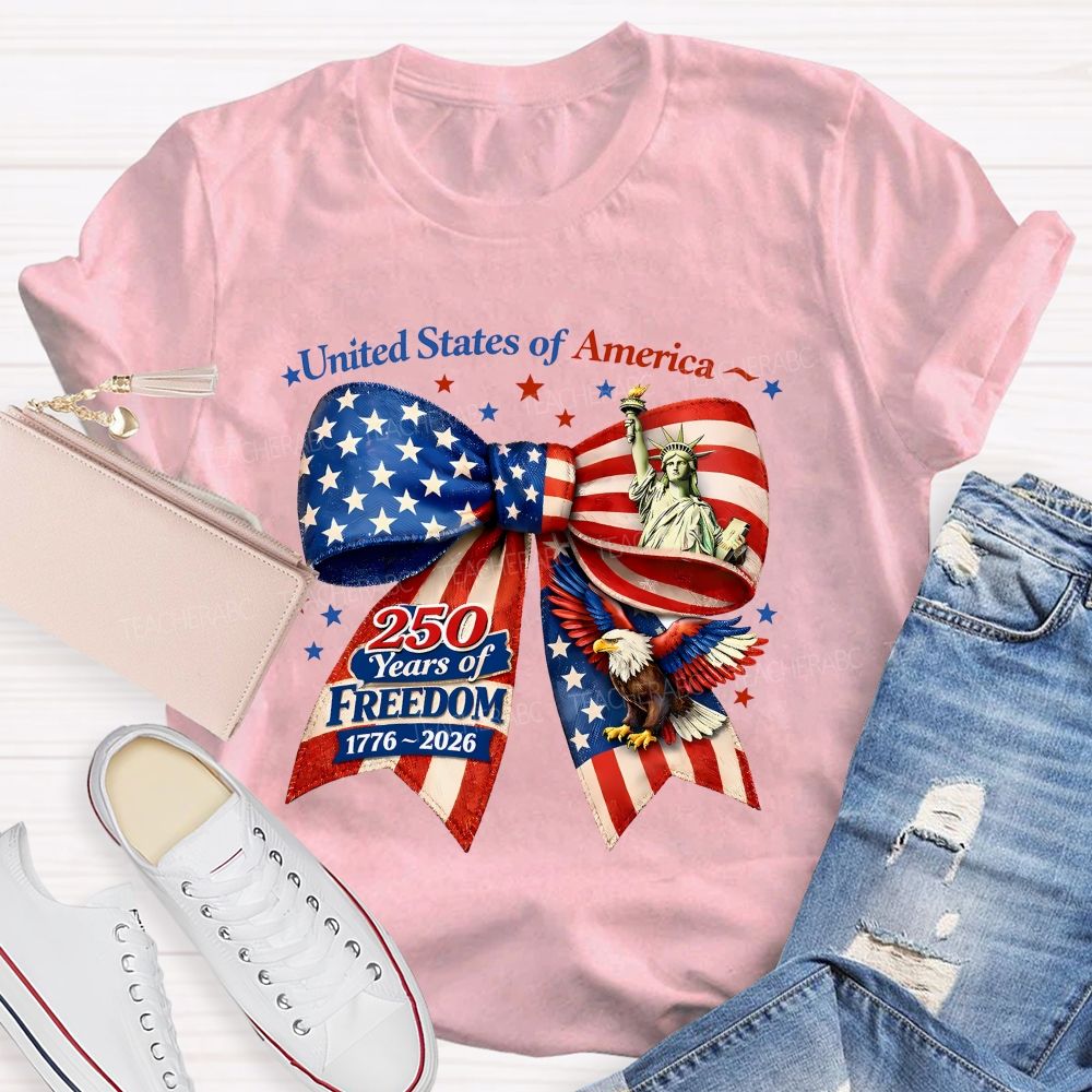 United States Of America 250 Years Of Freedom 1776–2026 Teacher T-shirt