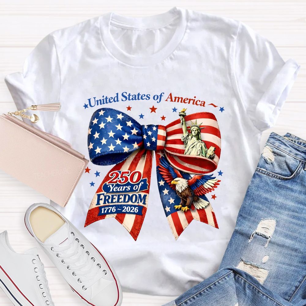 United States Of America 250 Years Of Freedom 1776–2026 Teacher T-shirt