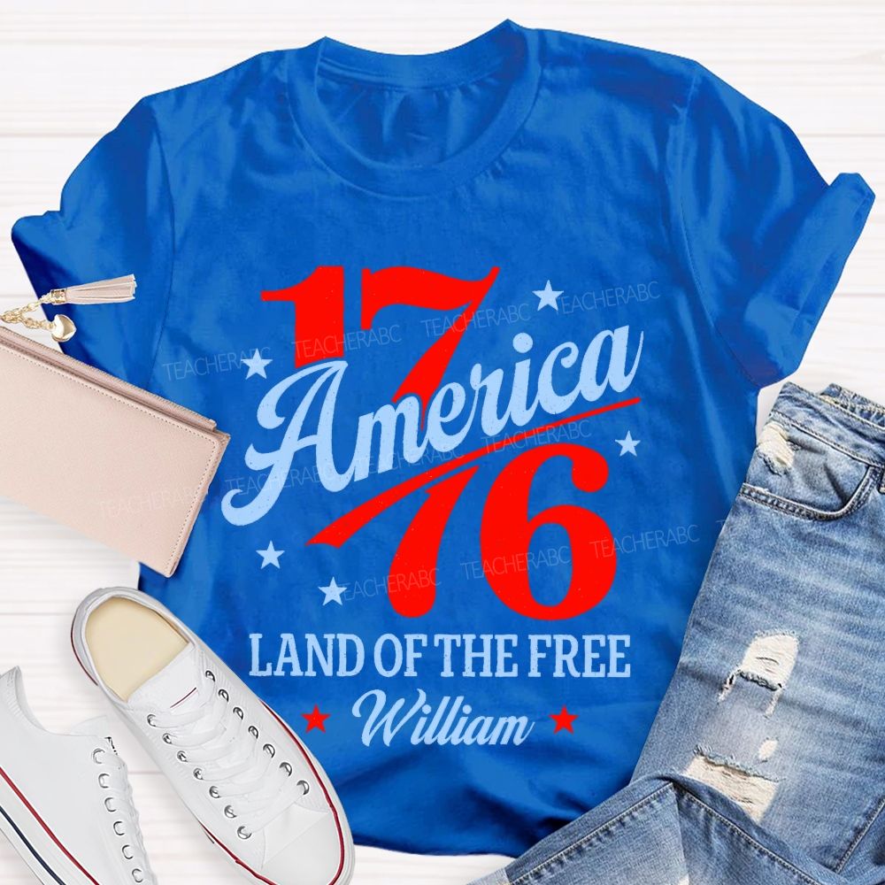Personalized Name 1776 America Land Of The Free Teacher T-shirt