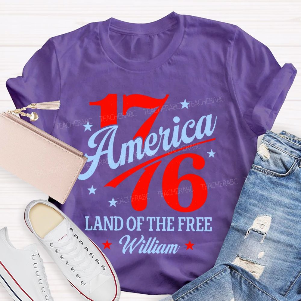Personalized Name 1776 America Land Of The Free Teacher T-shirt