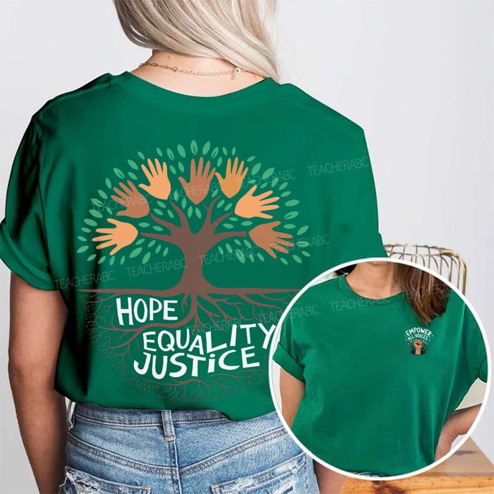 Hope Equality Justice Roots We All Grow From Double Printed T-shirt