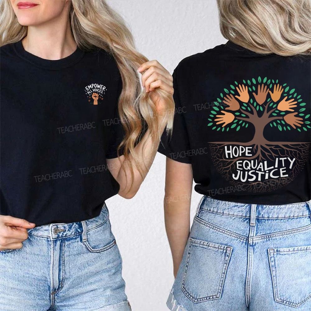 Hope Equality Justice Roots We All Grow From Double Printed T-shirt