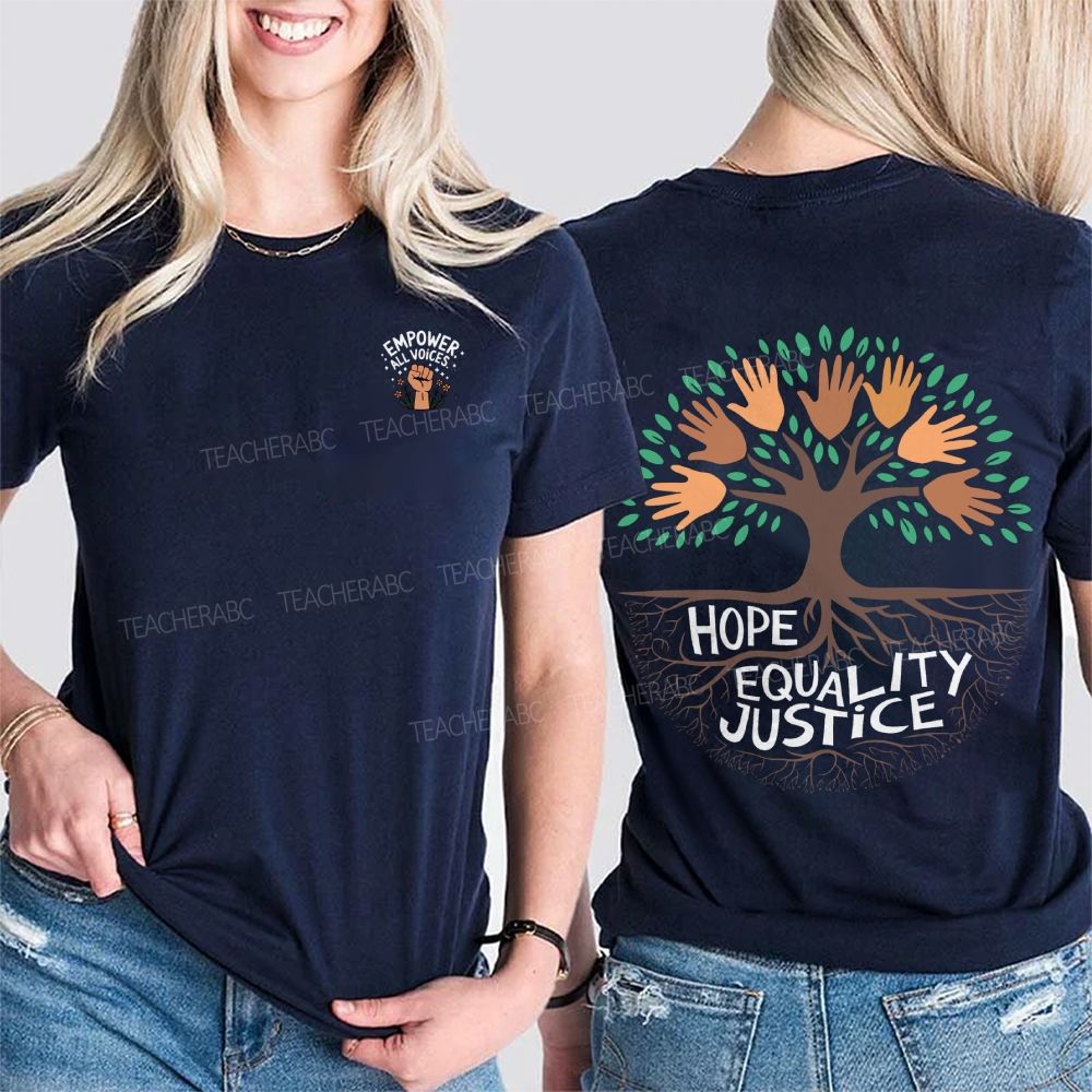 Hope Equality Justice Roots We All Grow From Double Printed T-shirt